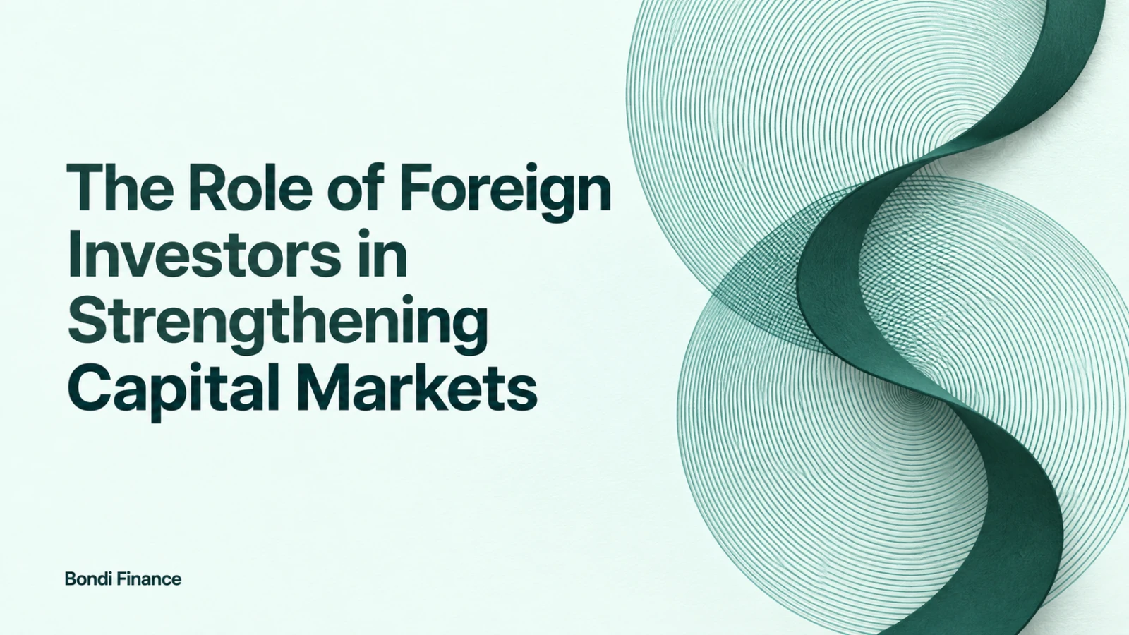 The Role of Foreign Investors in Strengthening Capital Markets — overlapping engraved circles connected by a sweeping pine-green ribbon.